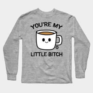 COFFEE BITCH Long Sleeve T-Shirt